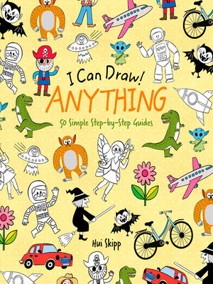cover image of I Can Draw! Anything: 50 Simple Step-by-Step Guides